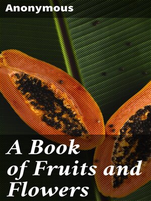 cover image of A Book of Fruits and Flowers